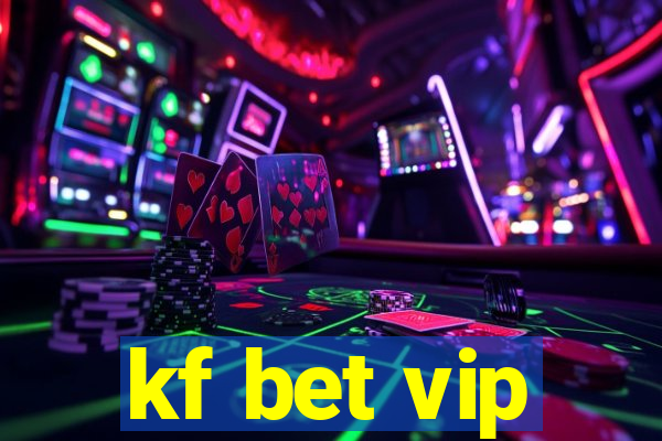 kf bet vip